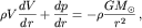 $$\rho V \frac{dV}{dr} + \frac{dp}{dr} = - \rho \frac{GM_{\odot}}{r^{2}}\,,$$